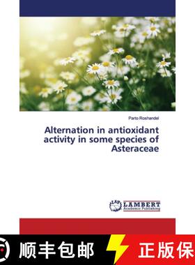 预订 Alternation in antioxidant activity in some species of Asteraceae [9786139923151]