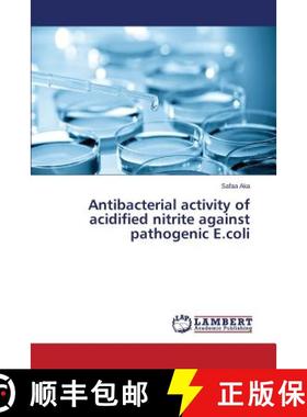 预订 Antibacterial activity of acidified nitrite against pathogenic E.coli [9783659762963]