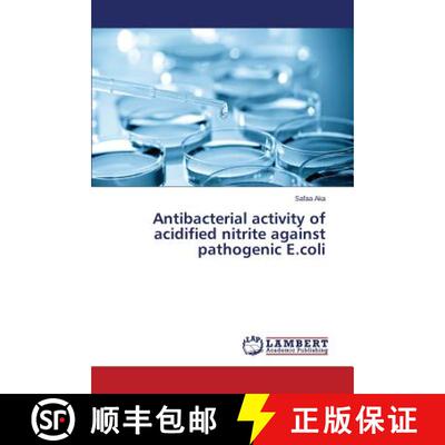 预订 Antibacterial activity of acidified nitrite against pathogenic E.coli [9783659762963]