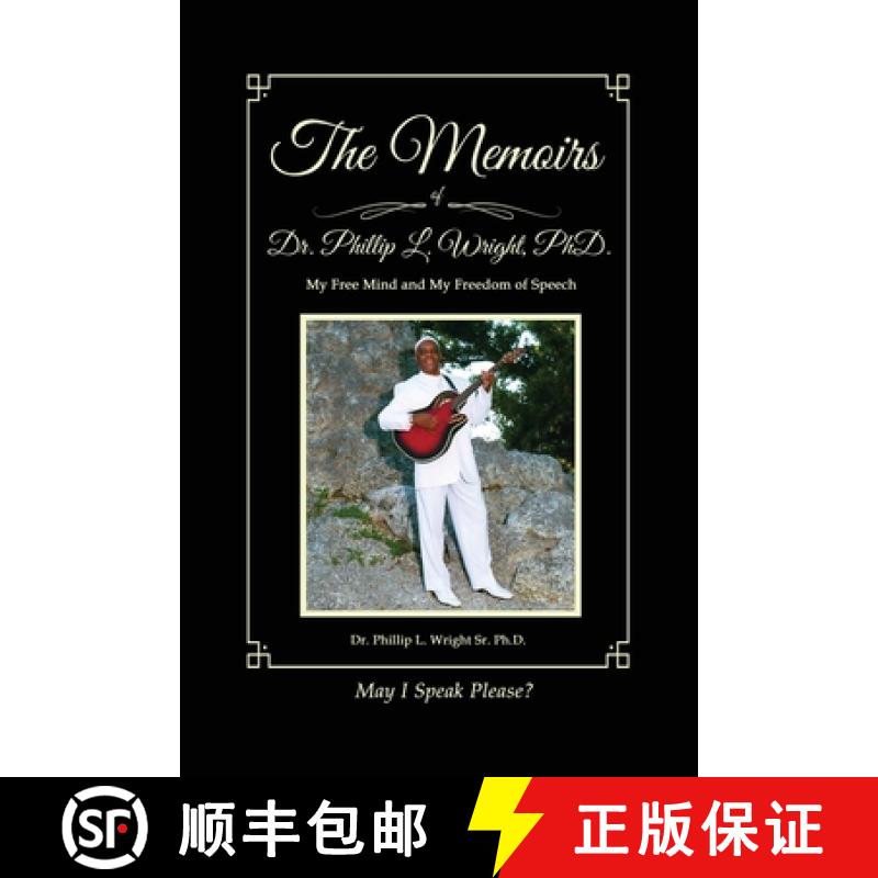 【3-4周达】The Memoirs of Dr. Phillip L. Wright PhD: My Free Mind and My Freedom of Speech [9798890303073]
