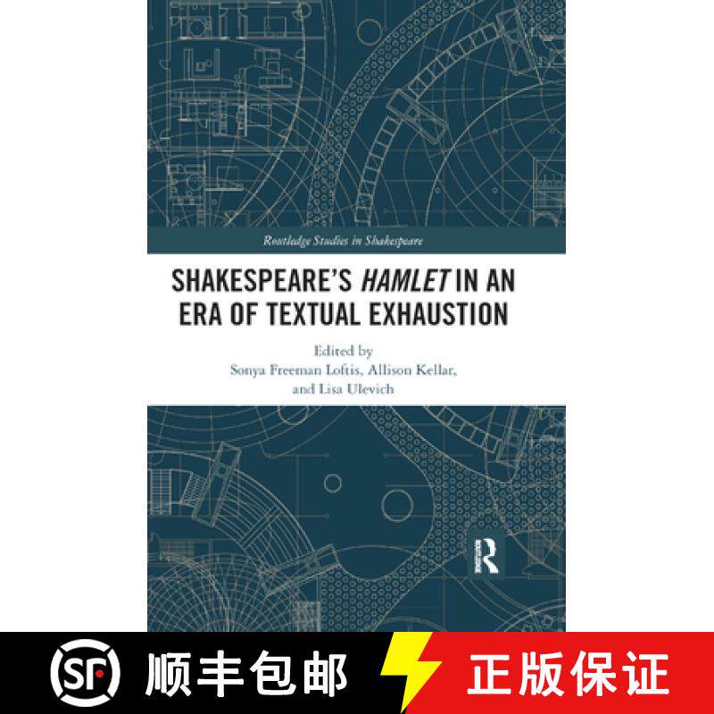 【3-4周达】Shakespeare�s Hamlet in an Era of Textual Exhaustion [9780367886165]