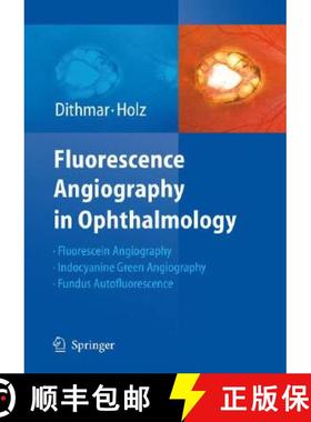 【3-4周达】Fluorescence Angiography in Ophthalmology: Fluorescein Angiography, Indocyanine Green Angi... [9783540783596]