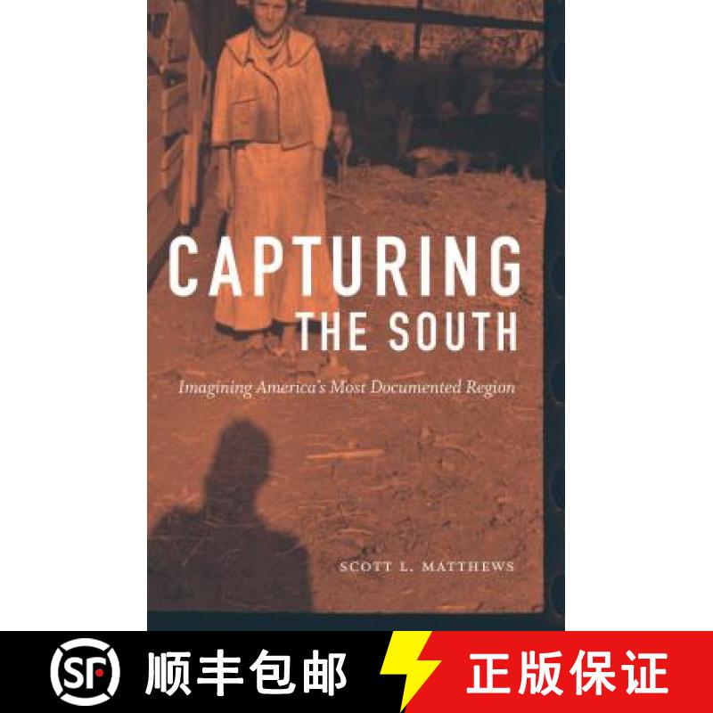 预订 Capturing the South: Imagining America's Most Documented Region [9781469646442]