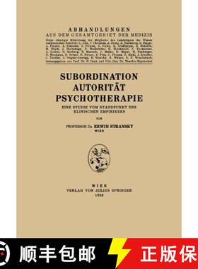 【3-4周达】Subordination Autorität Psychotherapie : Eine Studie vom Standpunkt des Klinischen Empiri... [9783709151563]