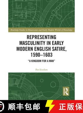 【3-4周达】Representing Masculinity in Early Modern English Satire, 1590-1603: A Kingdom for a Man [9780367463519]
