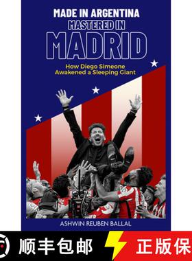 【3-4周达】Made in Argentina, Mastered in Madrid: How Diego Simeone Awakened a Sleeping Giant [9781801501620]