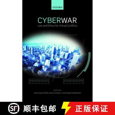 【3-4周达】精装 Cyber War: Law and Ethics for Virtual Conflicts [9780198717492]