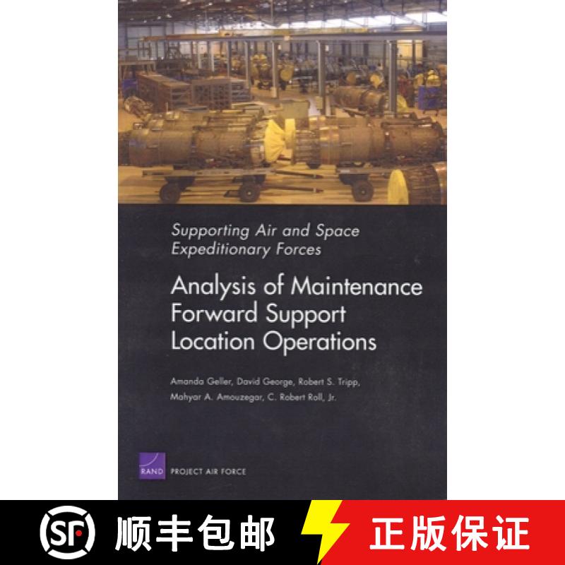【3-4周达】Supporting Air and Space Expeditionary Forces: Analysis of Maintenance Forward Support Loc... [9780833035721]