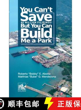 预订 You Can't Save 80 Million Filipinos! But You Can Build Me a Park [9789715391221]