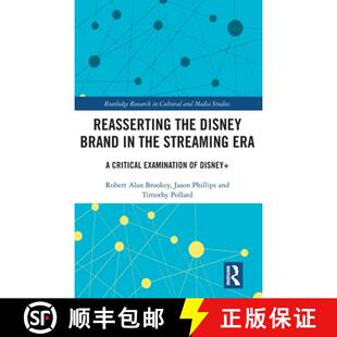 【3-4周达】Reasserting the Disney Brand in the Streaming Era: A Critical Examination of Disney+ [9781032422350]