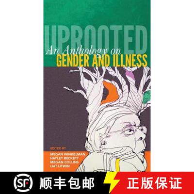 【3-4周达】Uprooted: An Anthology on Gender and Illness [9780692600214]