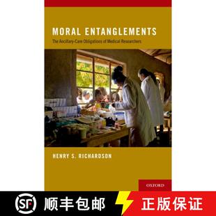 Care The Obligations Researchers Moral Medical 4周达 9780195388930 Entanglements Ancillary