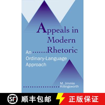 【3-4周达】Appeals in Modern Rhetoric: An Ordinary Language Approach [9780809326631]