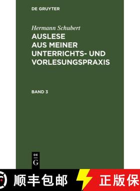 【3-4周达】Hermann Schubert: Auslese Aus Meiner Unterrichts- Und Vorlesungspraxis. Band 3 [9783111216683]