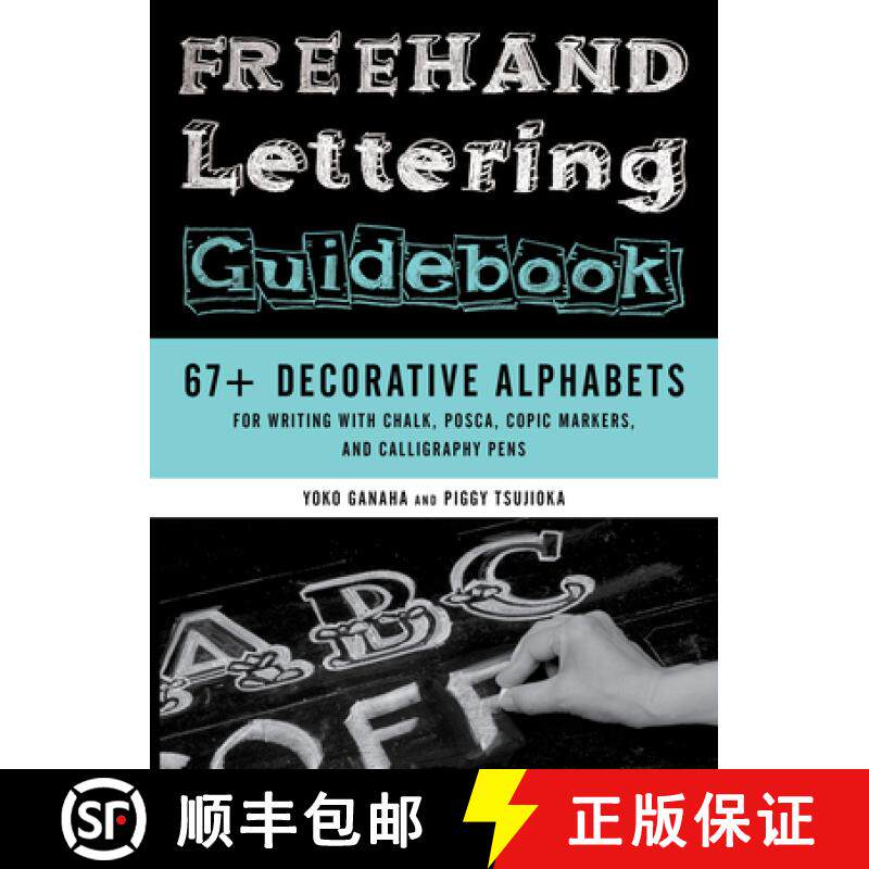 【3-4周达】Freehand Lettering Guidebook : 67+ Decorative Alphabets for Writing with Chalk, Posca, Cop... [9780811772563]