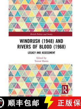 【3-4周达】Windrush (1948) and Rivers of Blood (1968) : Legacy and Assessment [9780367229696]
