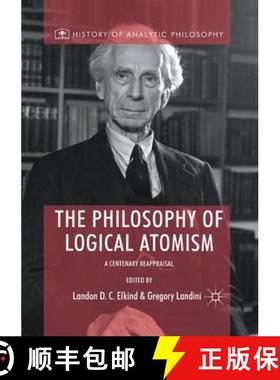 【3-4周达】The Philosophy of Logical Atomism : A Centenary Reappraisal [9783030404871]