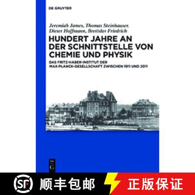 【3-4周达】精装 Hundert Jahre an der Schnittstelle von Chemie und Physik：Das Fritz-Haber-Institut de... [9783110239140]