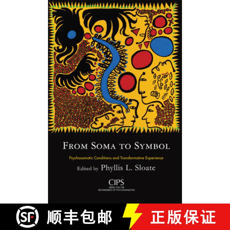 【3-4周达】From Soma to Symbol : Psychosomatic Conditions and Transformative Experience [9780367102678]