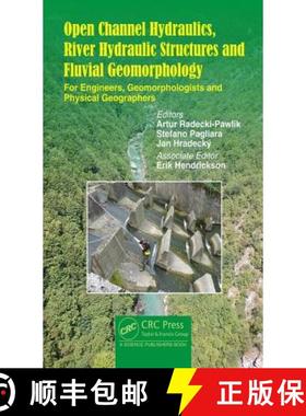 【3-4周达】Open Channel Hydraulics, River Hydraulic Structures and Fluvial Geomorphology: For Enginee... [9781498730822]
