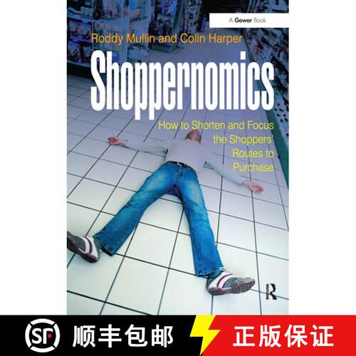 【3-4周达】Shoppernomics: How to Shorten and Focus the Shoppers' Routes to Purchase [9781032837468]