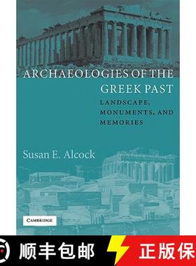 【3-4周达】Archaeologies of the Greek Past: Landscape, Monuments, and Memories - Archaeologies of the... [9780521890007]