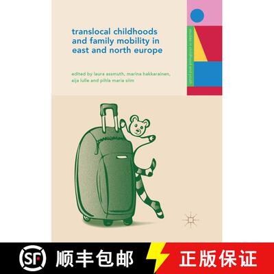 【3-4周达】Translocal Childhoods and Family Mobility in East and North Europe [9783030078416]
