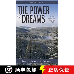 【3-4周达】Power of Dreams, The: 27 Years Off-grid in a Wilderness Valley [9780888397188]