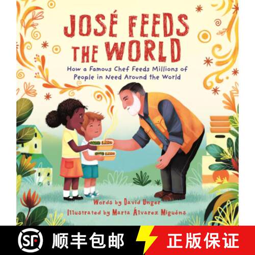 【3-4周达】Jose Feeds the World: How a Famous Chef Feeds Millions of People in Need Around the World [9798855187519]