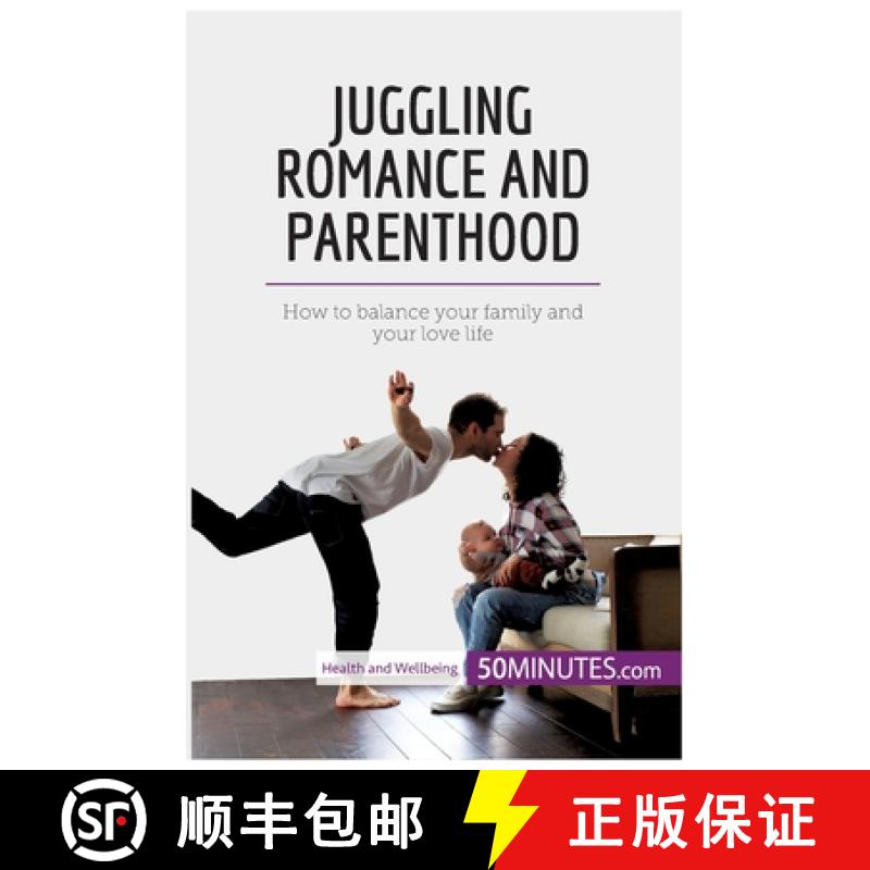 【2-3周达】Juggling Romance and Parenthood: How to balance your family and your love life [9782808005074]