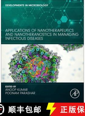 【3-4周达】Applications of Nanotherapeutics and Nanotheranostics in Managing Infectious Diseases [9780443288364]