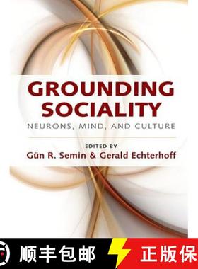 【3-4周达】Grounding Sociality : Neurons, Mind, and Culture [9781138992078]