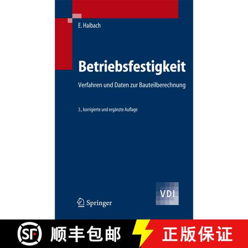 【3-4周达】精装 Betriebsfestigkeit : Verfahren und Daten zur Bauteilberechnung (3., korr. u. erg. Auf... [9783540293637]