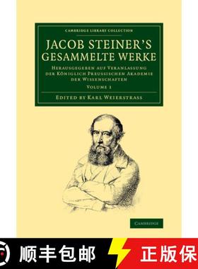 【3-4周达】Jacob Steiner's Gesammelte Werke: Herausgegeben auf Veranlassung der koeniglich preussisch... [9781108059213]
