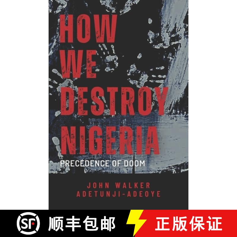 【3-4周达】How We Destroy Nigeria: Precedence of Doom [9789787902981]