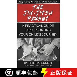 Parent Child Jitsu The Your Practical Journey Jiu Supporting 4周达 9798896867104 Guide