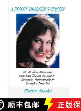 【3-4周达】A Desert Daughter's Odyssey: For All Those Whose Lives Have Been Touched by Cancer--Person... [9780930751029]