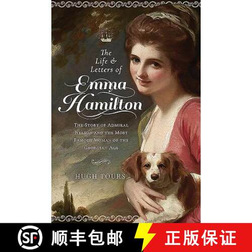 【3-4周达】精装 The Life and Letters of Emma Hamilton: The Story of Admiral Nelson and the Most Famou... [9781526770431]