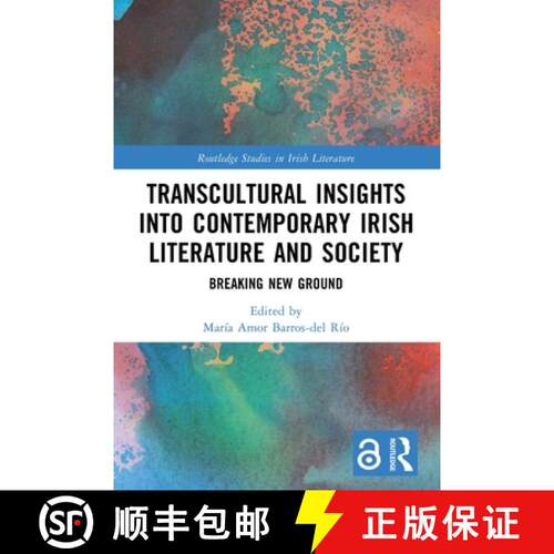 【3-4周达】Transcultural Insights into Contemporary Irish Literature and Society: Breaking New Ground [9781032549736]