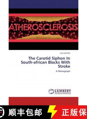 预订 The Carotid Siphon In South-african Blacks With Stroke [9786200654151]