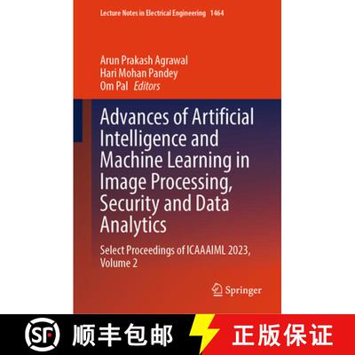 【3-4周达】精装 Advances of Artificial Intelligence and Machine Learning in Image Processing, Securit... [9789819501472]