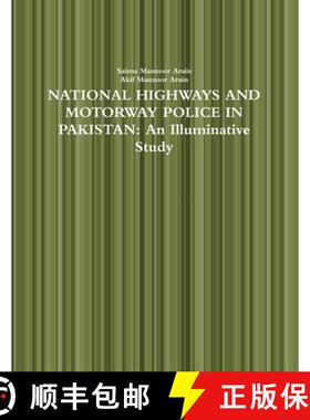 【3-4周达】NATIONAL HIGHWAYS AND MOTORWAY POLICE IN PAKISTAN: An Illuminative Study [9781329260504]