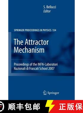 【3-4周达】The Attractor Mechanism : Proceedings of the INFN-Laboratori Nazionali di Frascati School ... [9783642264023]
