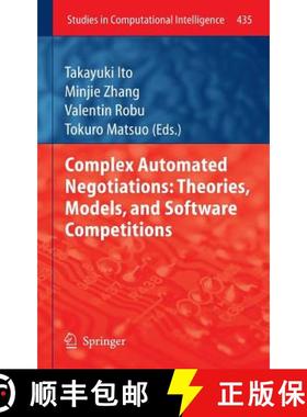 【3-4周达】Complex Automated Negotiations: Theories, Models, and Software Competitions [9783642307362]