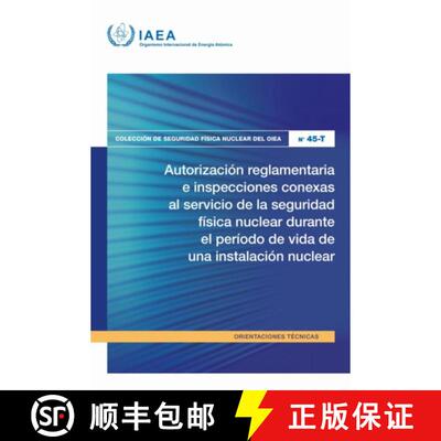 【3-4周达】Autorización Reglamentaria E Inspecciones Conexas Al Servicio de la Seguridad Física Nuc... [9789203029254]
