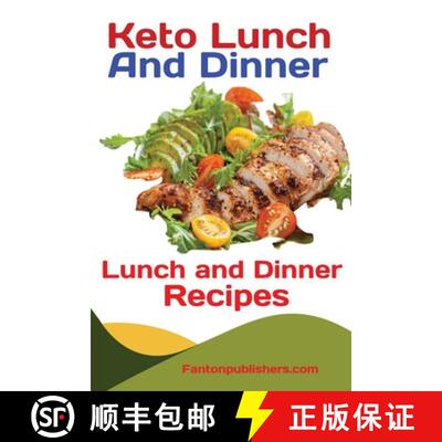 【3-4周达】Keto Lunch And Dinners: Ketogenic Diet Lunch and Dinner Recipes [9781951737429]