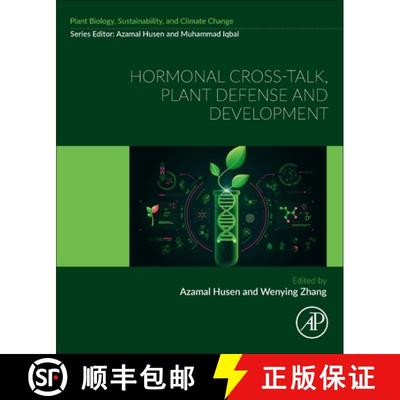 【3-4周达】Hormonal Cross-Talk, Plant Defense and Development: Plant Biology, Sustainability and Clim... [9780323953757]