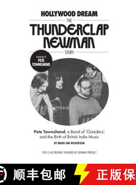 【3-4周达】Hollywood Dream, The Thunderclap Newman Story : Pete Townshend, a Band of Outsiders, and t... [9798989908912]