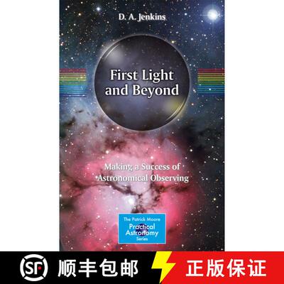 【3-4周达】First Light and Beyond: Making a Success of Astronomical Observing (1st ed. 2015) [9783319188508]