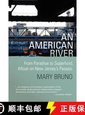 预订 An American River: From Paradise to Superfund, Afloat on New Jersey's Passaic [9780615601793]